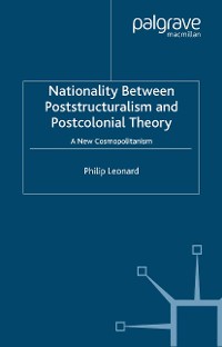 Cover Nationality Between Poststructuralism and Postcolonial Theory