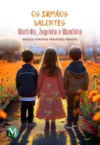 Cover Os irmãos valentes, Martinha, Zequinha e Wandinho