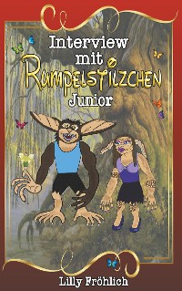 Cover Interview mit Rumpelstilzchen Junior