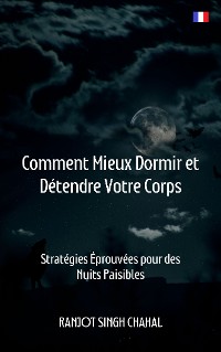 Cover Comment Mieux Dormir et Détendre Votre Corps