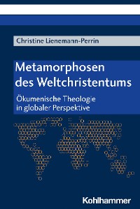 Cover Metamorphosen des Weltchristentums