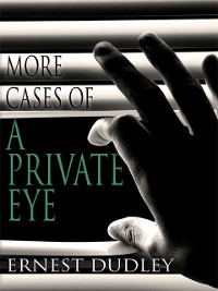 Cover More Cases of a Private Eye: Classic Crime Stories