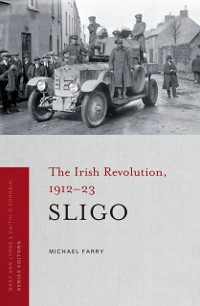 Cover The Irish Revolution in Sligo, 1912-23