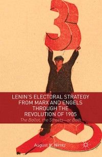 Cover Lenin's Electoral Strategy from Marx and Engels through the Revolution of 1905