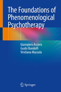 Cover The Foundations of Phenomenological Psychotherapy