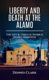 Cover Liberty And Death At The Alamo