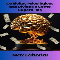 Cover Os Efeitos Psicológicos das Dívidas e Como Superá-los