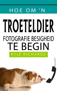 Cover Hoe om ''n Troeteldier Fotografie Besigheid te begin