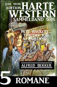 Cover Harte Western Sammelband 5015 - 5 Romane Juni 2020