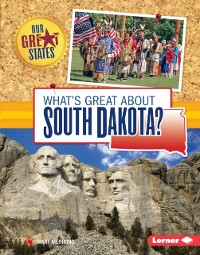 Cover What's Great about South Dakota?
