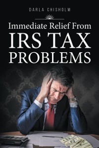 Cover Immediate Relief from Tax Problems