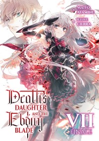 Cover Death's Daughter and the Ebony Blade: Volume 7 Finale