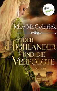 Cover Der Highlander und die Verfolgte: Die Macphearson-Schottland-Saga - Band 2