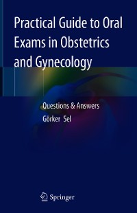 Cover Practical Guide to Oral Exams in Obstetrics and Gynecology