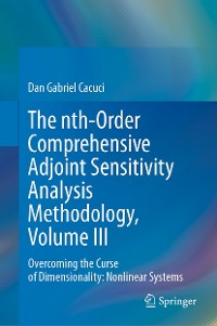 Cover The nth-Order Comprehensive Adjoint Sensitivity Analysis Methodology, Volume III