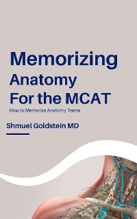 Cover Memorizing Anatomy for the MCAT