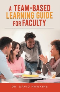 Cover A Team-Based Learning Guide For Faculty