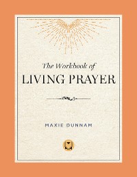 Cover The Workbook of Living Prayer
