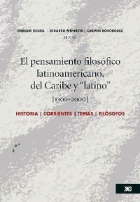 Cover El pensamiento filosófico latinoamericano, del Caribe y "latino" [1300-2000]