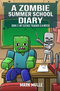 Cover A Zombie Summer School Diaries Book 2