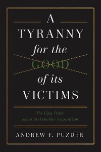 Cover A Tyranny for the Good of its Victims