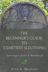 Cover The Beginner's Guide to Cemetery Sleuthing
