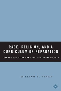 Cover Race, Religion, and A Curriculum of Reparation