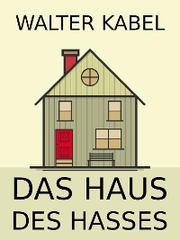 Cover Das Haus des Hasses
