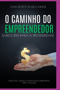 Cover O Caminho Do Empreendedor: Sabedoria Para A Prosperidade