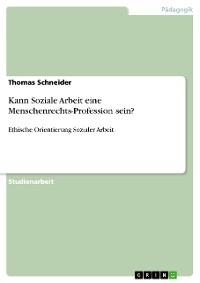 Cover Kann Soziale Arbeit eine Menschenrechts-Profession sein?