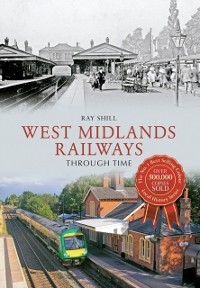 Cover West Midlands Railways Through Time
