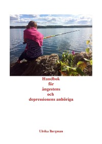 Cover Handbok för ångestens och depressionens anhöriga