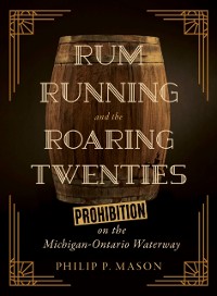 Cover Rum Running and the Roaring Twenties