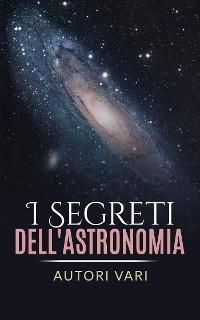 Cover I segreti dell'astronomia