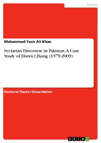 Cover Sectarian Discourse in Pakistan. A Case Study of District Jhang (1979-2009)