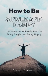 Cover How to Be Single and Happy