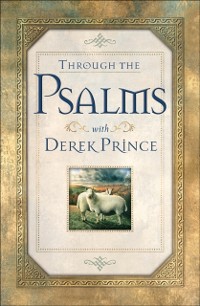 Cover Through the Psalms with Derek Prince