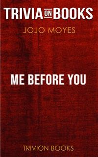 Cover Me Before You by Jojo Moyes (Trivia-On-Books)