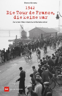 Cover 1942 – Die Tour de France, die keine war