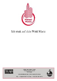 Cover Ich trink auf dein Wohl, Marie