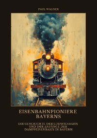 Cover Eisenbahnpioniere Bayerns