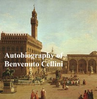 Cover The Autobiography of Benvenuto Cellini