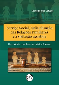 Cover Serviço social, judicialização das relações familiares e a visitação assistida