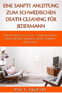 Cover Eine sanfte Anleitung zum schwedischen Death Cleaning für jedermann