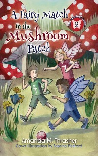 Cover A Fairy Match in the Mushroom Patch