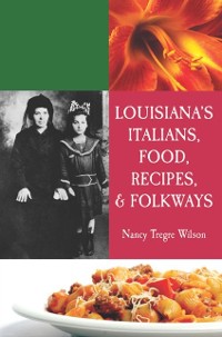 Cover Louisiana's Italians, Food, Recipes & Folkways