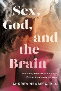 Cover Sex, God, and the Brain