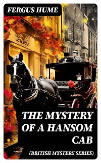Cover THE MYSTERY OF A HANSOM CAB (British Mystery Series)