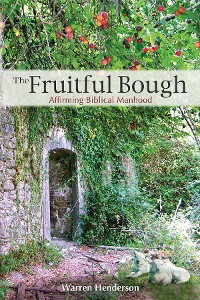 Cover The Fruitful Bough - Affirming Biblical Manhood