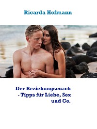 Cover Der Beziehungscoach - Tipps für Liebe, Sex und Co.